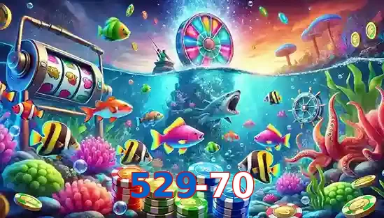 Trò Chơi Bắn Cá Phổ Biến Tại 529-70